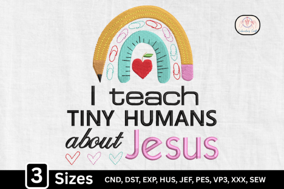 I Teach Tiny Humans About Jesus Embroidery Design Review